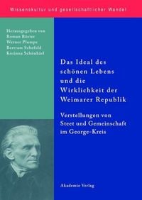 Produktbild: Das Ideal des sch&ouml;nen Lebens und die Wirklichkeit der Weimarer Republik
