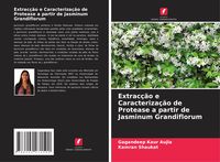 Produktbild: Extrac&ccedil;&atilde;o e Caracteriza&ccedil;&atilde;o de Protease a partir de Jasminum Grandiflorum