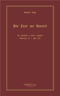 Produktbild: Rogge, B: Otto F&uuml;rst von Bismarck, der erste Reichskanzler D