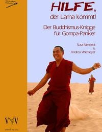 Produktbild: Hilfe, der Lama kommt! Der Buddhismus-Knigge f&uuml;r Gompa-Paniker