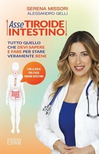 Produktbild: Asse tiroide-intestino. Tutto quello che devi sapere e fare per stare veramente bene