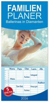 Produktbild: Familienplaner 2026 - Ballerinas in Diamanten mit 5 Spalten (Wandkalender, 21 x 45 cm) CALVENDO