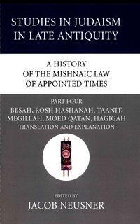 Produktbild: A History of the Mishnaic Law of Appointed Times, Part 4