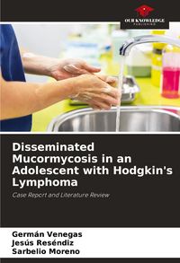 Produktbild: Disseminated Mucormycosis in an Adolescent with Hodgkin's Lymphoma