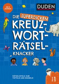 Produktbild Die superdicken Kreuzworträtselknacker – ab 7 Jahren (Band 1)