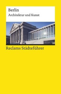 Reclams Städteführer Berlin Elisabeth Wünsche-Werdehausen