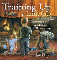 Produktbild: Training Up a Little Guy: Inspiration and Wisdom for Raising Boys