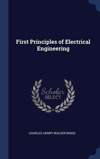 Produktbild: First Principles of Electrical Engineering