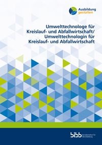 Produktbild: Umwelttechnologe f&uuml;r Kreislauf- und Abfallwirtschaft/Umwelttechnologin f&uuml;r Kreislauf- und Abfallwirtschaft