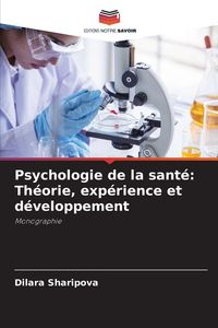 Produktbild: Psychologie de la sant&eacute;: Th&eacute;orie, exp&eacute;rience et d&eacute;veloppement