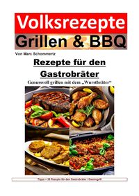 Produktbild: Volksrezepte Grillen und BBQ - Rezepte f&uuml;r den Gastrobr&auml;ter