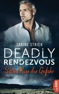 Produktbild: Deadly Rendezvous - S&uuml;&szlig;er Kuss der Gefahr