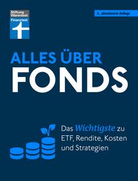 Produktbild: Alles über Fonds - Ihr Leitfaden zu Fonds und ETF, mit zahlreichen Tipps und speziellen Strategien für den maximalen Erfolg
