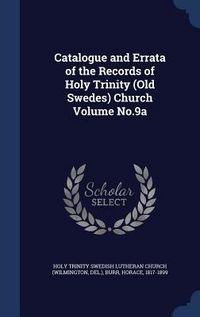 Produktbild: Catalogue and Errata of the Records of Holy Trinity (Old Swedes) Church Volume No.9a