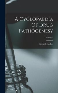 Produktbild: A Cyclopaedia Of Drug Pathogenesy; Volume 2
