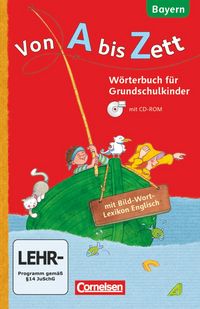 Produktbild: Von A bis Zett 1.-4. Jahrgangsstufe. Wörterbuch mit Bild-Wort-Lexikon Englisch und CD-ROM. Bayern 2014