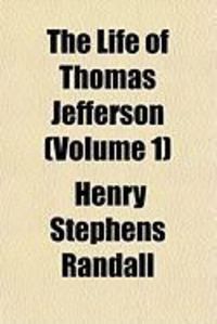 Produktbild: The Life of Thomas Jefferson (Volume 1)