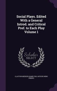 Produktbild: Social Plays. Edited With a General Introd. and Critical Pref. to Each Play Volume 1
