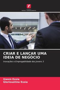Produktbild: Criar E Lan&ccedil;ar Uma Ideia De Neg&oacute;cio