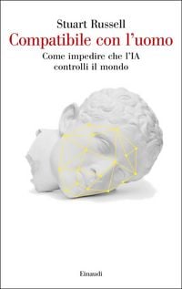 Produktbild: Compatibile con l'uomo. Come impedire che l'IA controlli il mondo