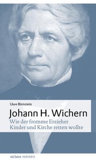 Bild vom Artikel Johann Hinrich Wichern vom Autor Uwe Birnstein