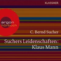 Produktbild: Suchers Leidenschaften: Klaus Mann