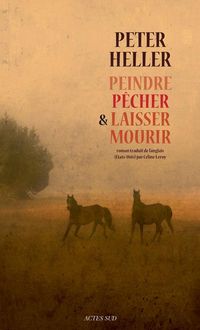 Produktbild: Peindre, p&ecirc;cher et laisser mourir