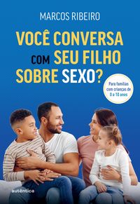 Produktbild: Voc&ecirc; conversa com seu filho sobre sexo?