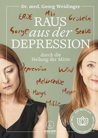 Bild vom Artikel Raus aus der Depression durch die Heilung der Mitte vom Autor Georg Weidinger