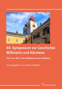 Produktbild: 40. Symposium zur Geschichte Millstatts und K&auml;rntens