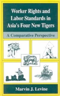 Produktbild: Worker Rights and Labor Standards in Asia's Four New Tigers