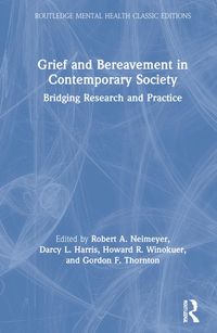 Bild vom Artikel Grief and Bereavement in Contemporary Society vom Autor Robert A. (Portland Institute for Loss a. Neimeyer