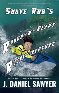 Produktbild: Suave Rob's Rough-n-Ready Rugrat Rapture (Suave Rob's Awesome Adventures, #2)