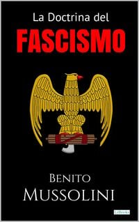 Bild vom Artikel La Doctrina Del Fascismo vom Autor Benito Mussolini