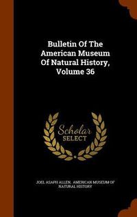 Produktbild: Bulletin Of The American Museum Of Natural History, Volume 36