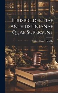 Produktbild: Iurisprudentiae Anteiustinianae Quae Supersunt