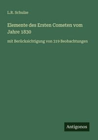 Produktbild: Elemente des Ersten Cometen vom Jahre 1830