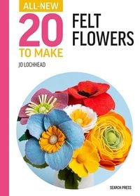 Produktbild: All-New Twenty to Make: Felt Flowers