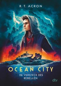 Bild vom Artikel Ocean City – Im Versteck des Rebellen vom Autor R. T. Acron