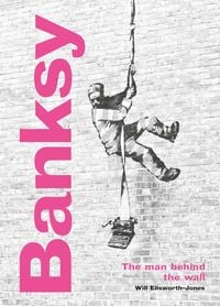 Produktbild: Banksy: The Man behind the Wall