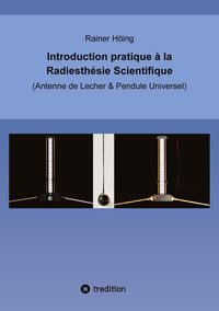 Produktbild: Introduction pratique &agrave; la Radiesth&eacute;sie Scientifique