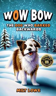 Produktbild: Wow Bow, The Dog Who Barked Backwards