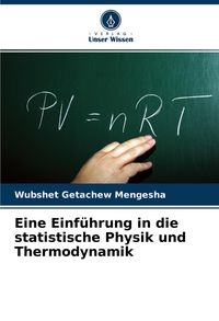Produktbild: Eine Einf&uuml;hrung in die statistische Physik und Thermodynamik