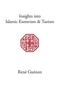 Produktbild: Insights into Islamic Esoterism and Taoism