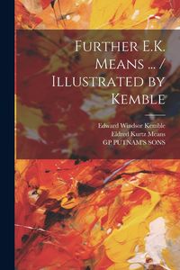 Produktbild: Further E.K. Means ... / Illustrated by Kemble