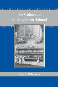 Produktbild: The Culture of the Babylonian Talmud (Revised)