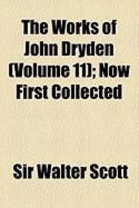Produktbild: The Works of John Dryden (Volume 11); Now First Collected