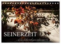 Produktbild: Seinerzeit (Tischkalender 2026 DIN A5 quer), CALVENDO Monatskalender