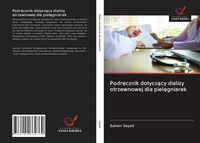 Produktbild: Podr&iquest;cznik dotycz&iquest;cy dializy otrzewnowej dla piel&iquest;gniarek