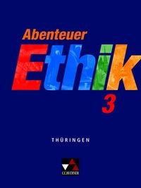 Produktbild: Abenteuer Ethik &ndash; Th&uuml;ringen / Abenteuer Ethik Th&uuml;ringen 3 Ausgabe ab 2012